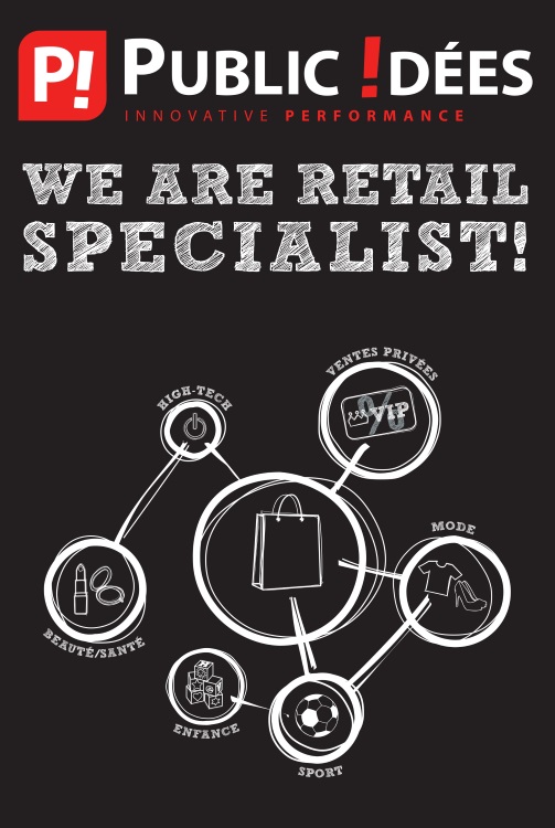Public-Idées, We are retail specialist!
